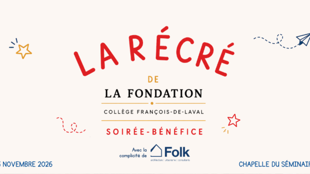 La Fondation du Collège François-de-Laval présente La Récré