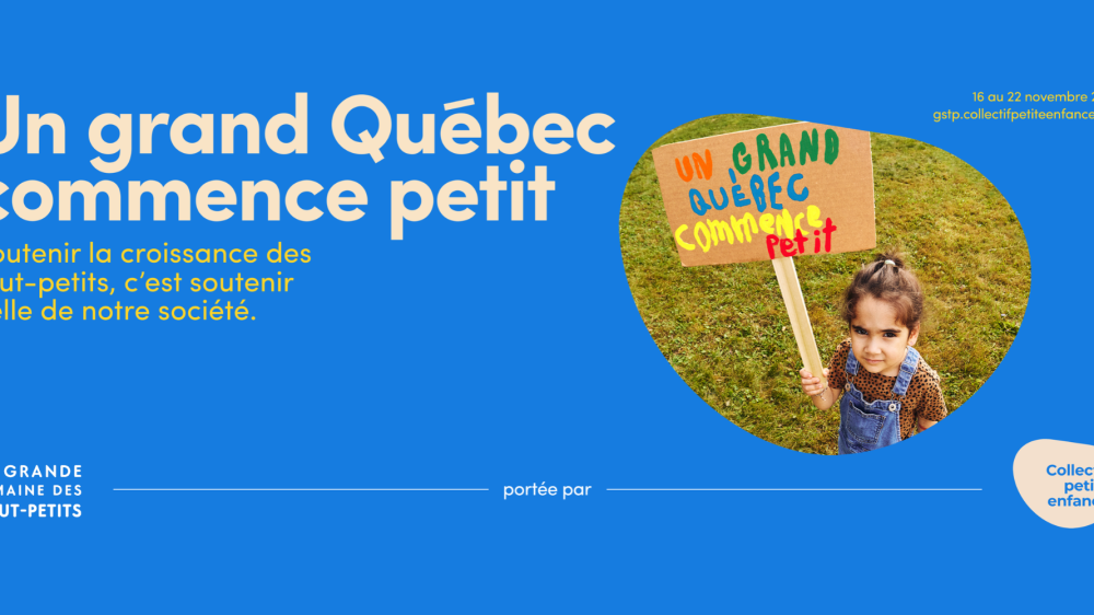 « Un grand Québec commence petit » : la 11e Grande semaine des tout-petits appelle le Québec à se mobiliser
